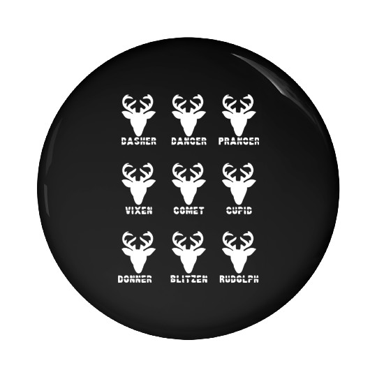 FUNNY DEER HUNTER ALL OF SANTA S REINDEER Pin Buttons