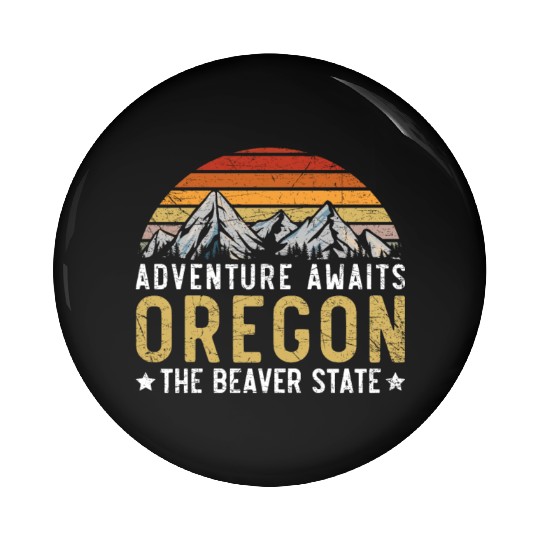 Adventure Awaits Oregon The Beaver State USA Pin Buttons