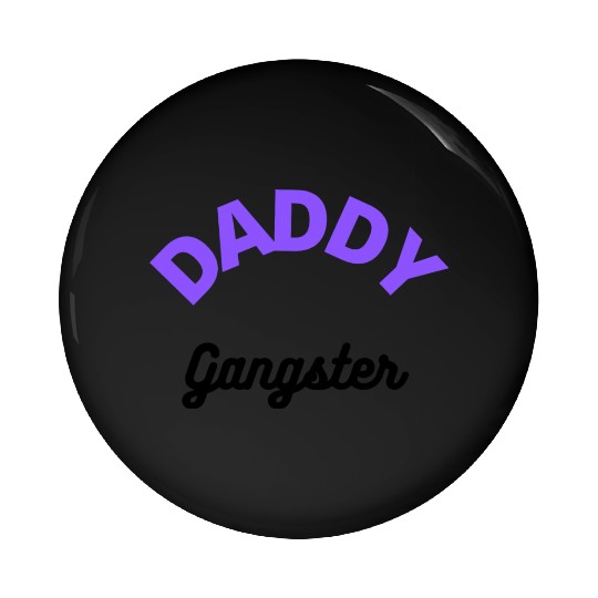 Daddy Gangster Pin Buttons