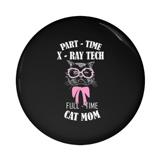Cat Lover Full Time Cat Mom Pin Buttons