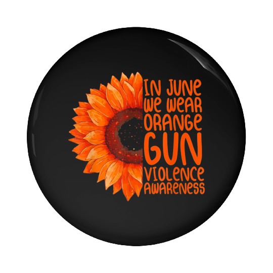 We Wear Orange Gun Violence Awareness Day Pin Buttons