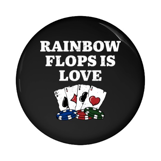 Rainbow Flops is Love Gambler Poker Gambling Pin Buttons