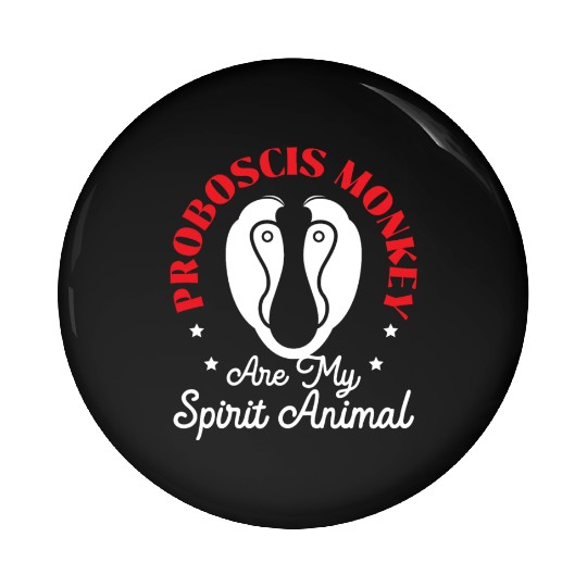 Proboscis Monkeys Are My Spirit Animal Zookeeper Pin Buttons