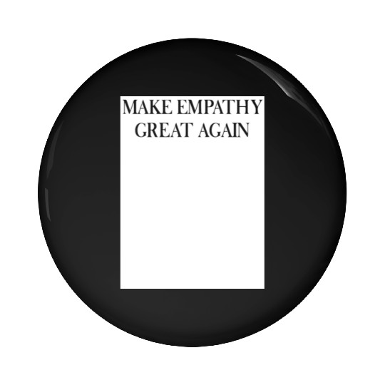 MAKE EMPATHY GREAT AGAIN Pin Buttons
