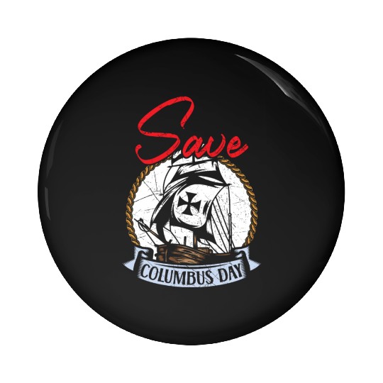 Save Columbus Day Christopher Columbus Navigator Pin Buttons