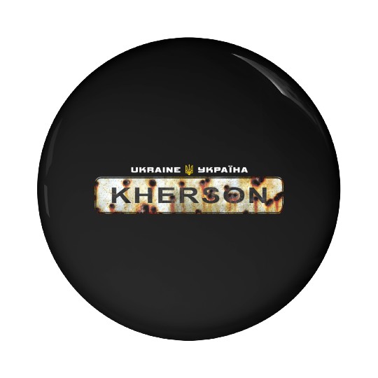 Road sign "Kherson - Ukraine" Pin Buttons