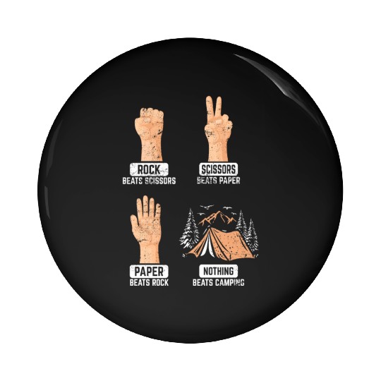 Rock Paper Scissors Nothing Beats Camping Funny Ca Pin Buttons