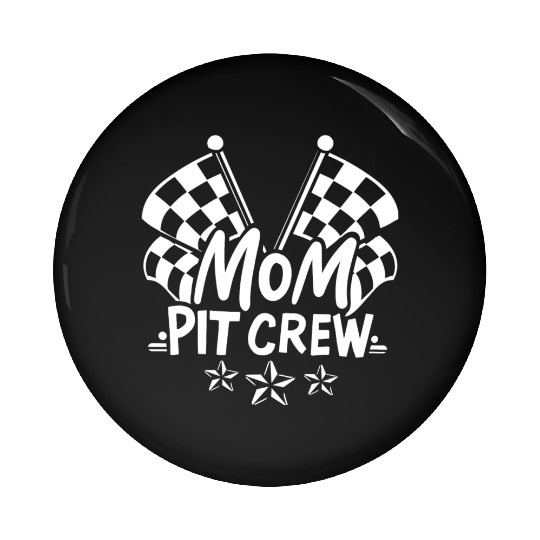 Mom Pit Crew Car Racing Mama Cool Mothers Day Pin Buttons