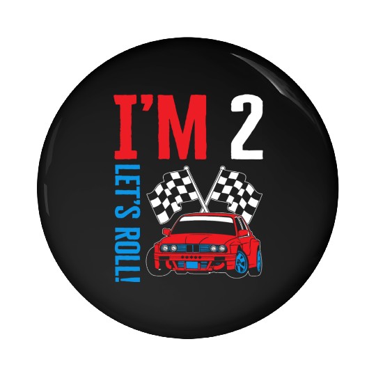 I'm Two Let's Roll Pin Buttons, Future Race Driver Pin Buttons,