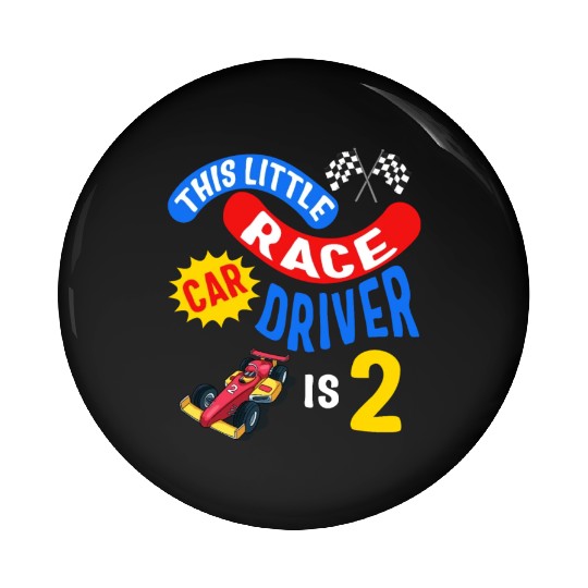 Little Race Car Driver Is 2 Future Race Driver, Pin Buttons