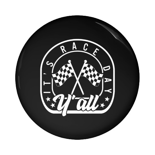 It's Race Day Y'all Pin Buttons, Race Day Checkered