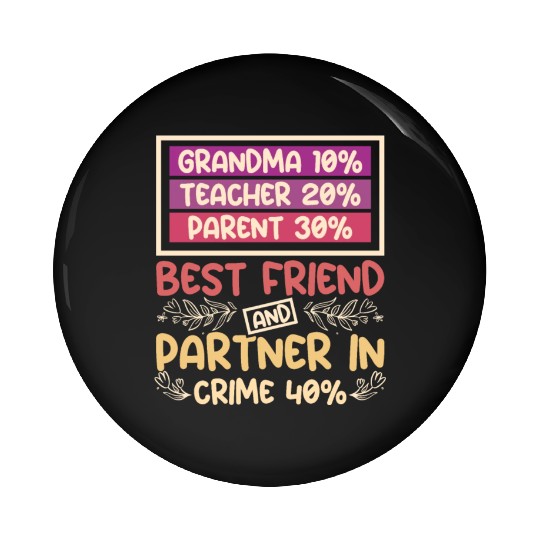 Grandma best friend and partner in crime Pin Buttons