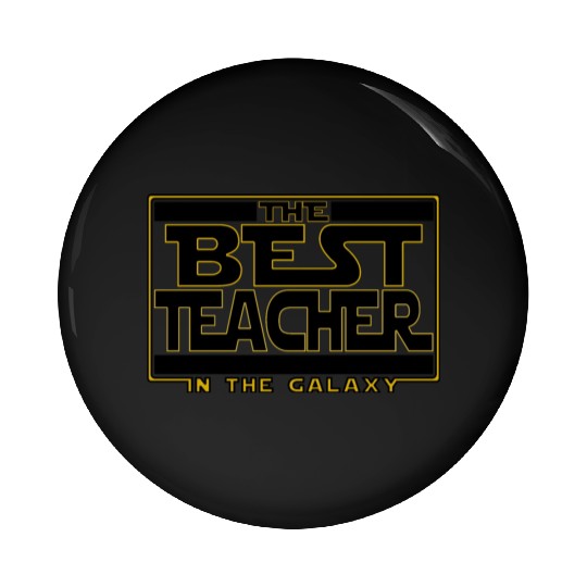 The best teacher in the galaxy Pin Buttons