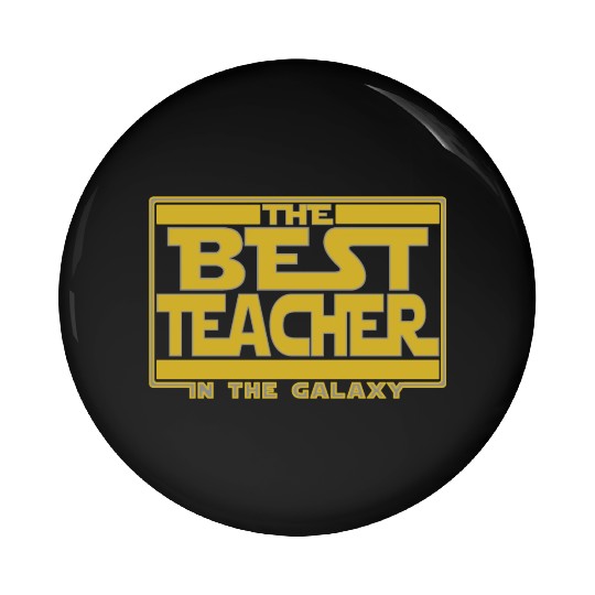The best teacher in the galaxy Pin Buttons