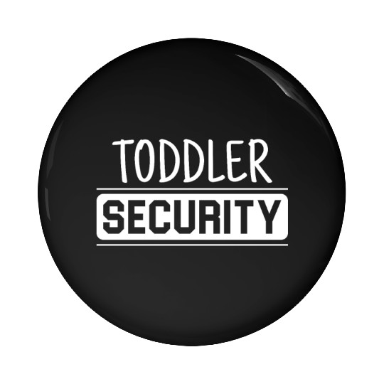 TODDLER SECURITY Pin Buttons