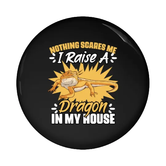 Nothing Scares Me Funny Reptile Pet For Bearded Pin Buttons