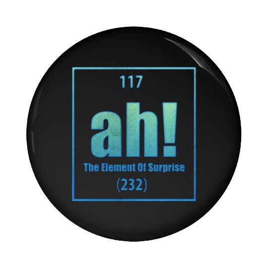 ah the elemant of surprise 232 Pin Buttons