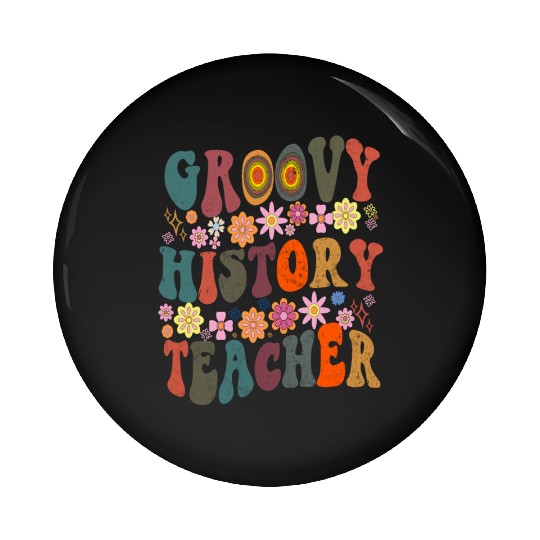 Groovy history Teacher retro Back To School Pin Buttons