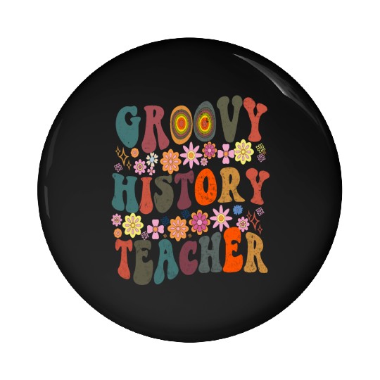 Groovy history Teacher retro Back To School Pin Buttons