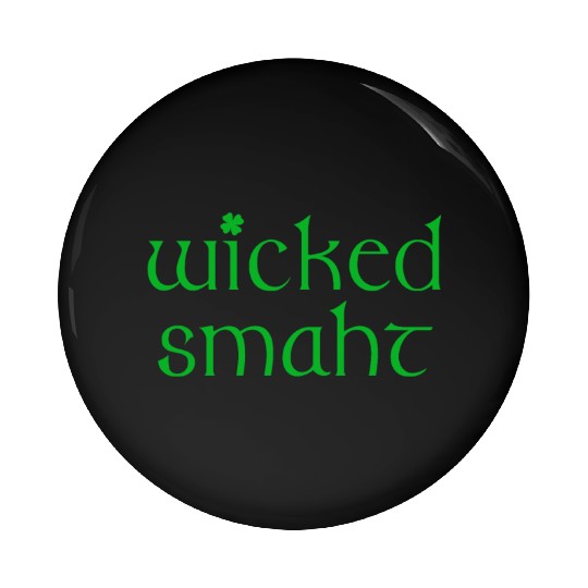 Wicked Smaht Irish Boston Pin Buttons