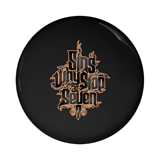 Sing why stop at seven Pin Buttons