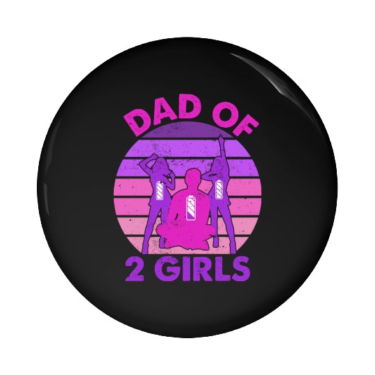 Dad of Two Girls Low Battery Husband Daddy Pin Buttons
