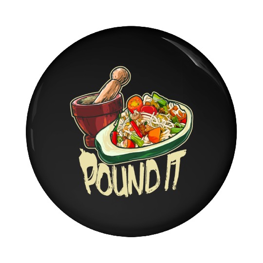 Pound It Green Spicy Thai Papaya Salad Pin Buttons