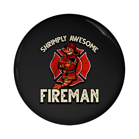 Funny Shrimp/Prawn Pun. Shrimply Awesome Fireman Pin Buttons