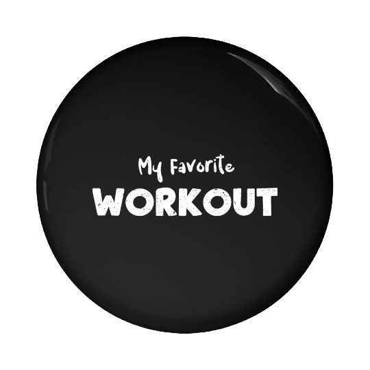 My Favorite Workout - Workout Pin Buttons