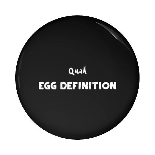 Quail Egg Definition - Eggs Pin Buttons