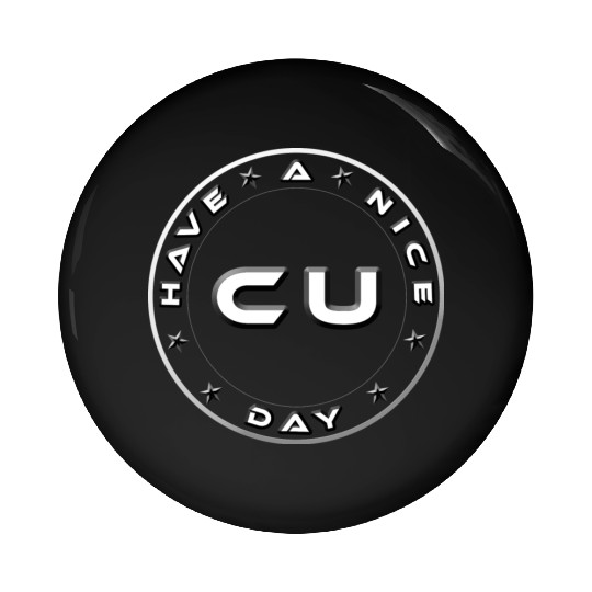 HAVE A NICE DAY - SEE YOU Pin Buttons