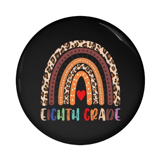 Eighth Grade Teacher Leopard Rainbow Pin Buttons