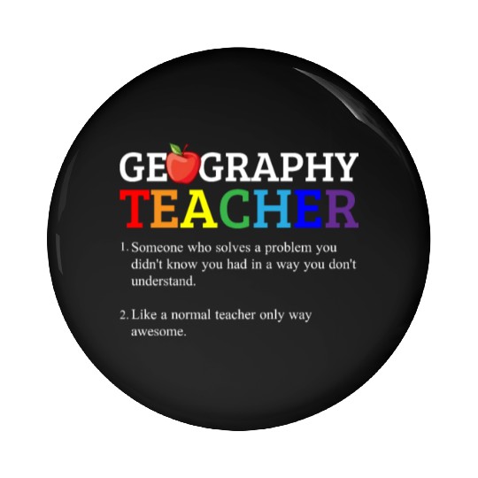 Geography teacher definition, Geography teacher Pin Buttons