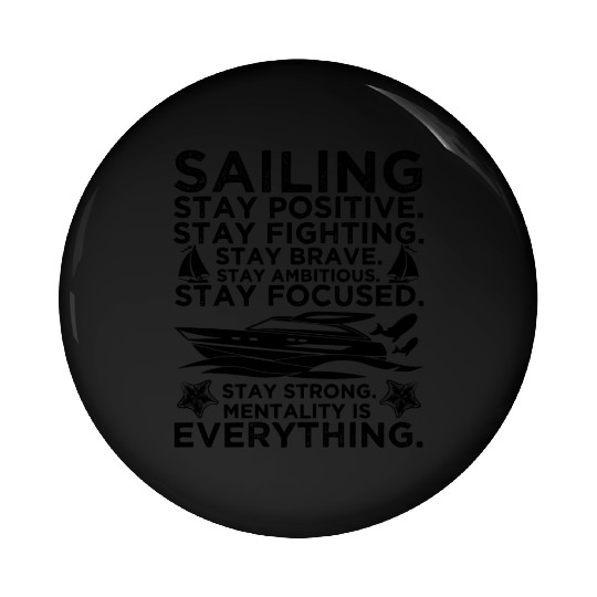 Sailing Stay Positive Stay Brave Pin Buttons