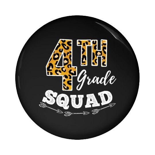 4th Grade Squad Leopard 4th Grade Teacher Pin Buttons
