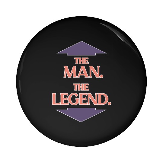 The man the legend Pin Buttons