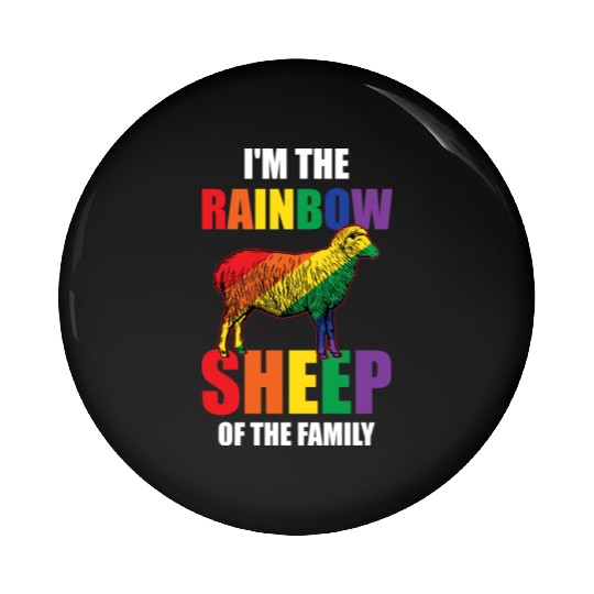 I'm The Rainbow Sheep Of The Family Funny Gay Pin Buttons