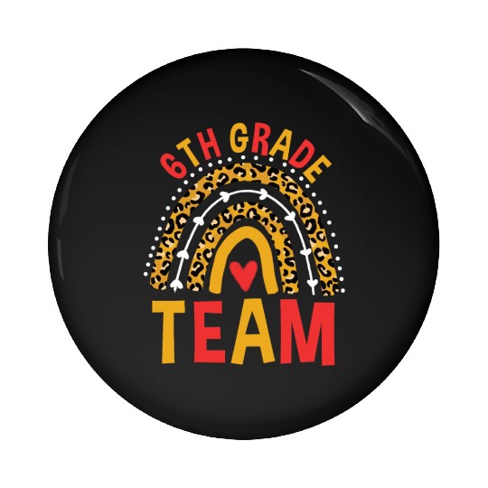 Leopard Rainbow Back To School 6th Grade Team Pin Buttons