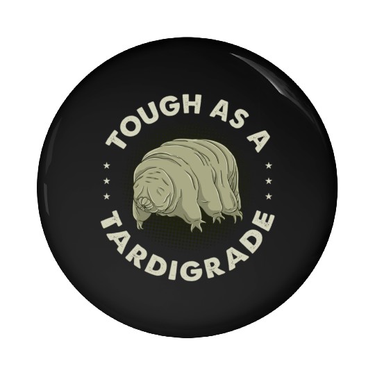 Tough As A Tardigrade for Tardigrade Lover Pin Buttons