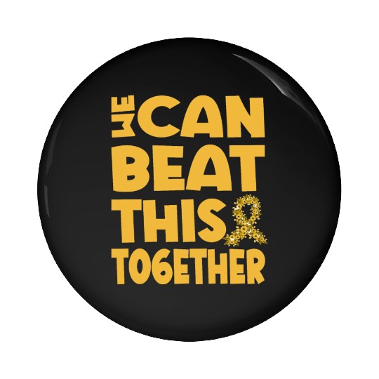 We Can Beat This Childhood Cancer Awareness Pin Buttons