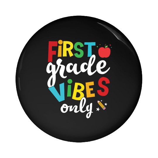 First Grade Vibes Only Elementary Teacher Pin Buttons