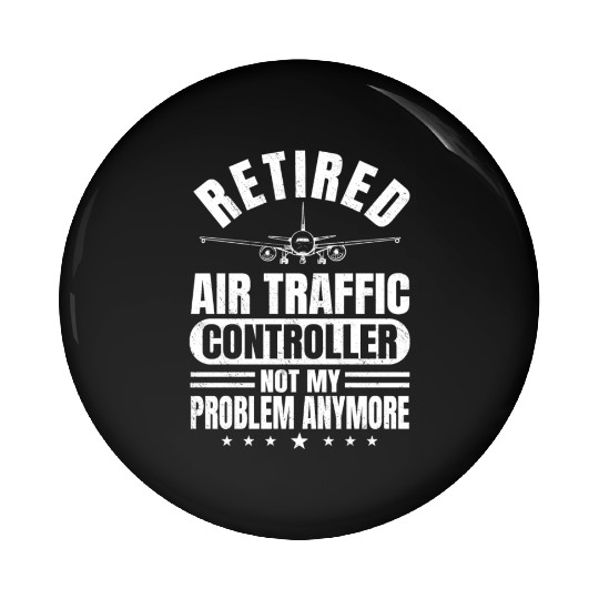 Funny Happier Retired Air Traffic Controller Men Pin Buttons