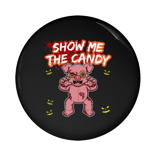 Show Me The Candy Halloween Costume Trick Or Treat Pin Buttons