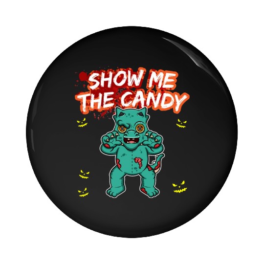 Show Me The Candy Halloween Costume Trick Or Treat Pin Buttons