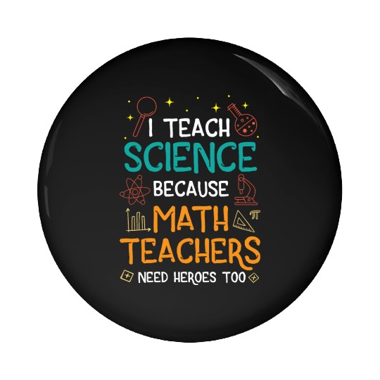 Science Teacher Funny Saying Teacher's Day Gift Pin Buttons