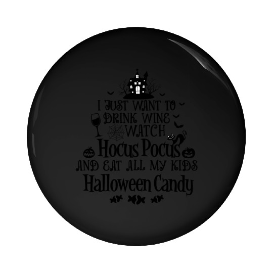 Drink Wine And Watch Hocus Pocus Pin Buttons