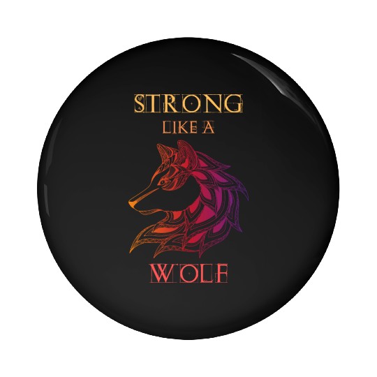 Strong Like A Wolf Pin Buttons