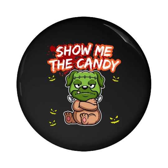 Show Me The Candy Halloween Costume Trick Or Treat Pin Buttons