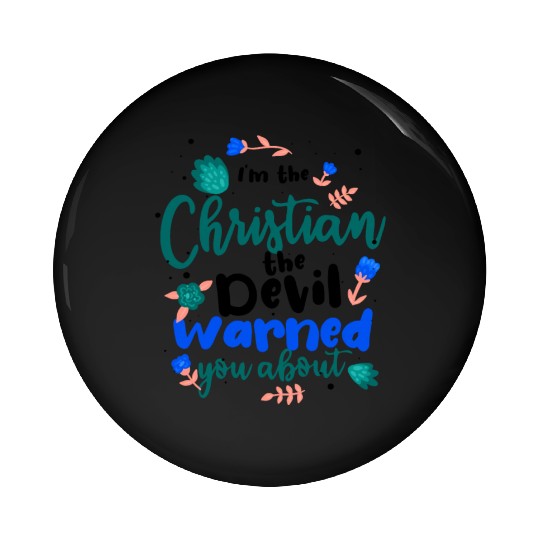 Christian the Devil Warned You About Christian Pin Buttons