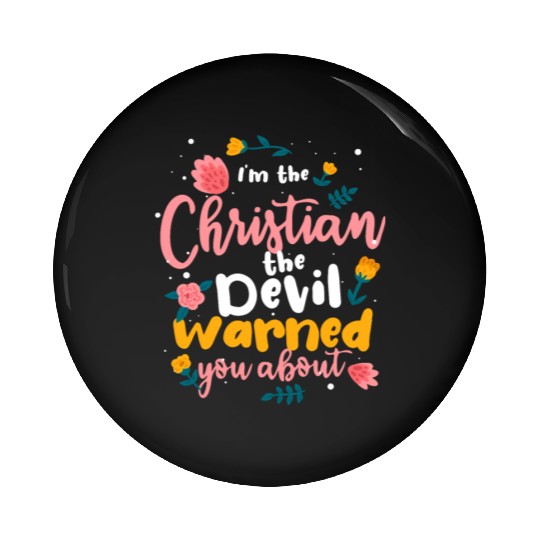 Christian the Devil Warned You About Christian Pin Buttons